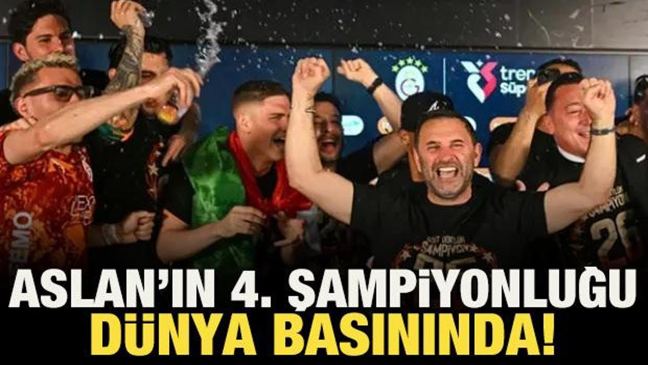 Galatasaray&rsquo;ın &uuml;st &uuml;ste 4. şampiyonluğu d&uuml;nya basınında!