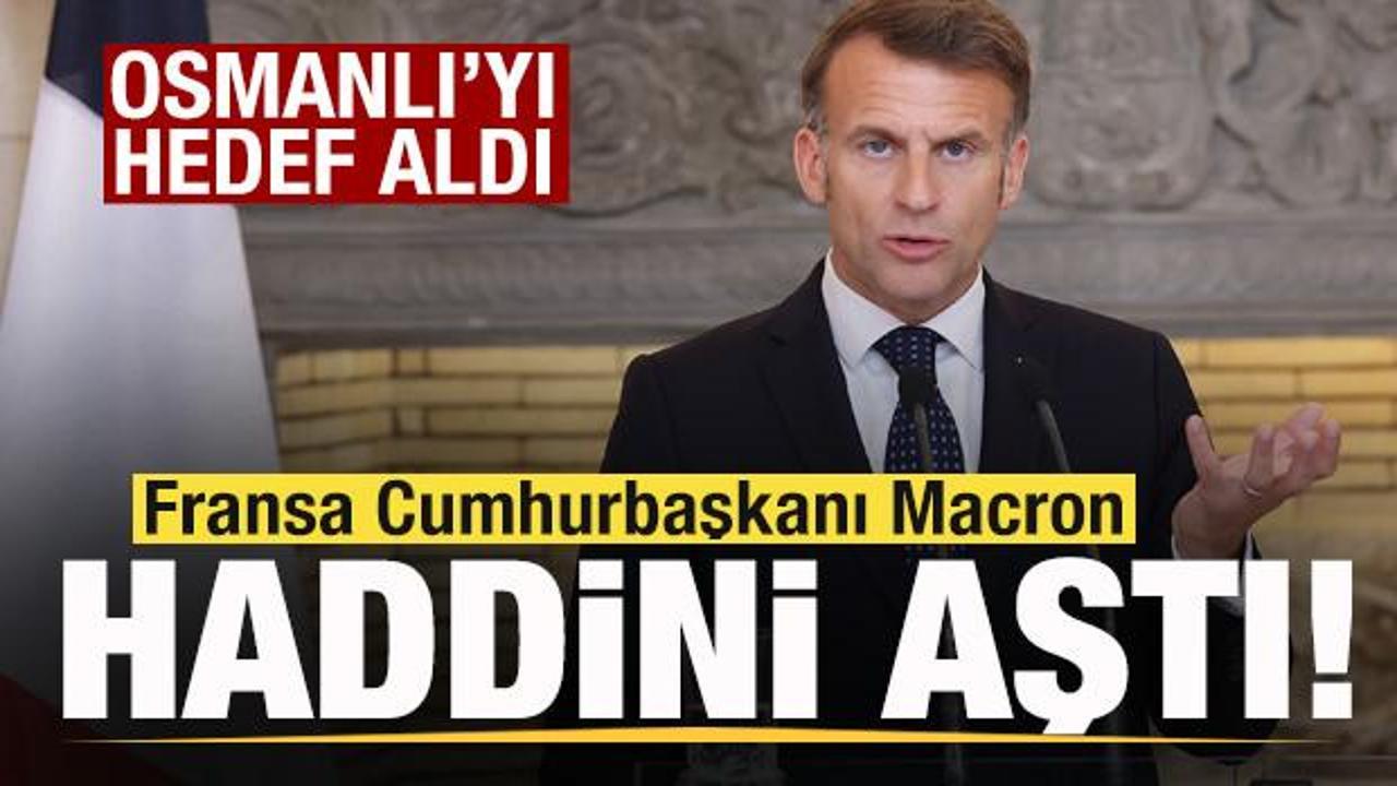 Macron'dan haddini aşan paylaşım! Osmanlı'yı hedef aldı