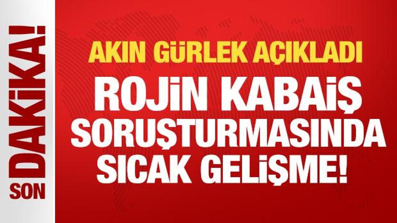Son Dakika… Akın Gürlek açıkladı: Rojin Kabaiş’in telefonu Çin’e gönderilecek