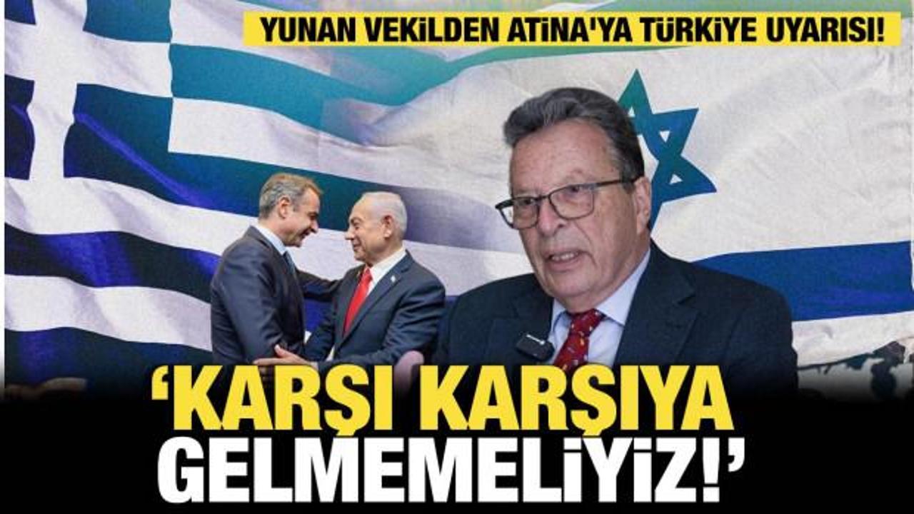 Yunan vekilden Atina'ya T&uuml;rkiye uyarısı: 'Karşı karşıya gelmemeliyiz'