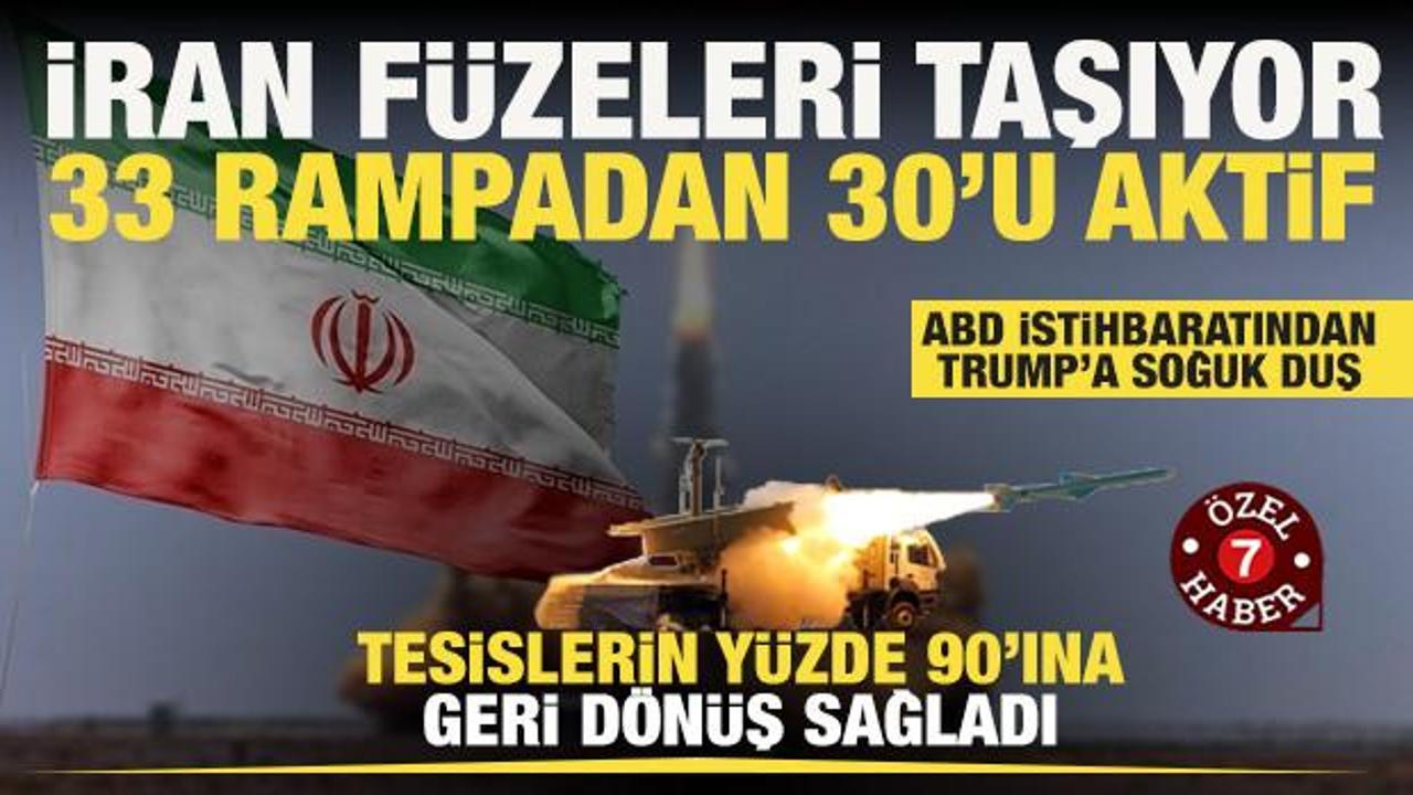 ABD istihbaratından Trump&rsquo;a İran şoku: 33 rampadan 30&rsquo;u aktif! İran f&uuml;zeleri taşıyor