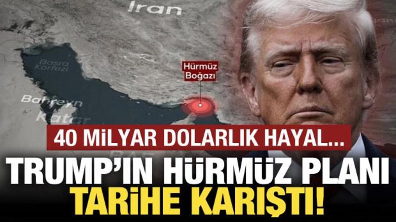 ABD'nin H&uuml;rm&uuml;z'de 40 milyar dolarlık planı &ccedil;&ouml;p oldu!