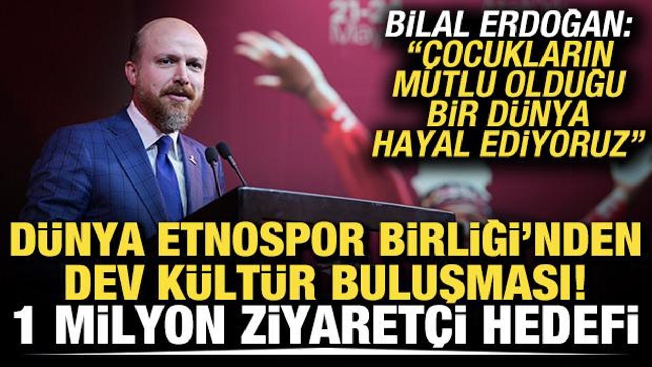 D&uuml;nya Etnospor Birliği&rsquo;nden dev k&uuml;lt&uuml;r buluşması: 1 milyon ziyaret&ccedil;i hedefi