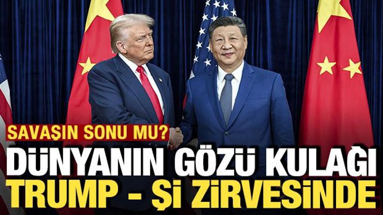 D&uuml;nyanın g&ouml;z&uuml; kulağı Trump - Şi zirvesinde: Savaşın sonu mu?