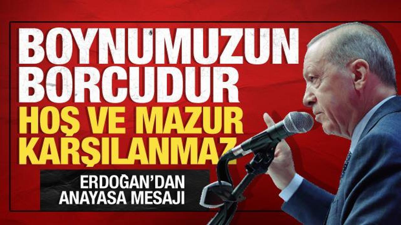 Erdoğan&rsquo;dan yeni anayasa mesajı: Siyasetin boynunun borcu