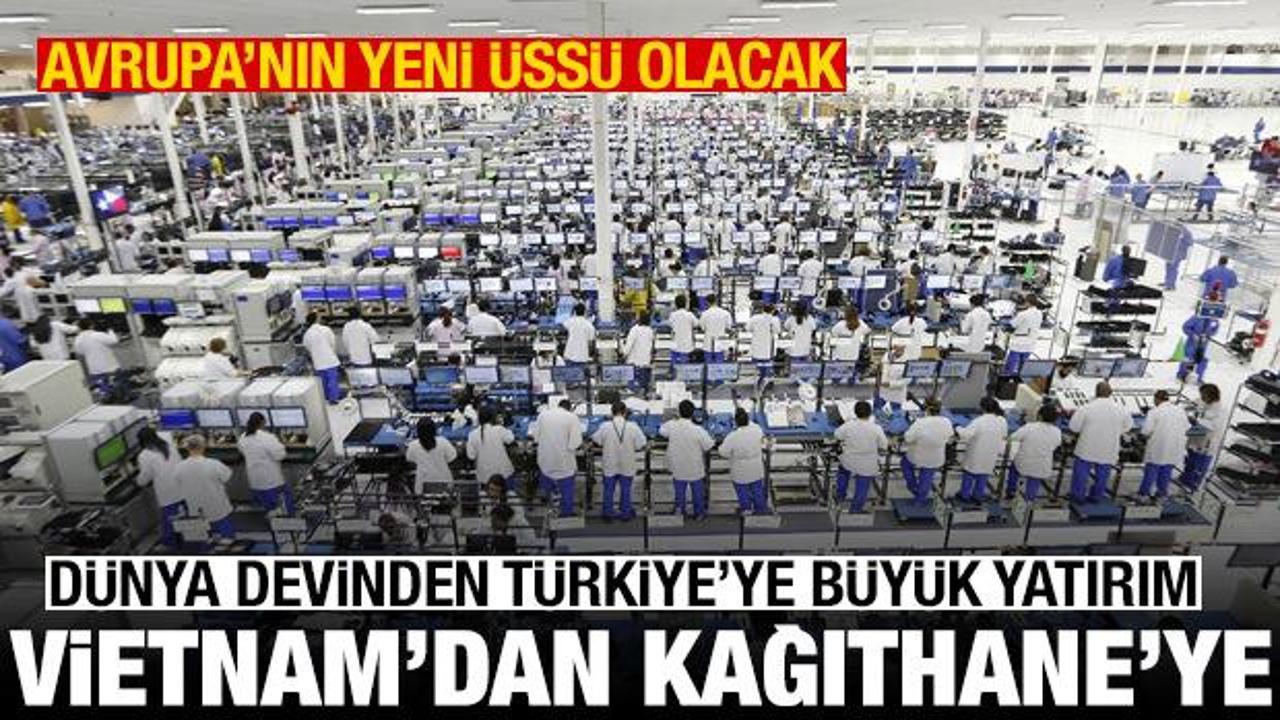 Foxconn’dan üretimi Vietnam’dan Kağıthane’ye taşıma kararı