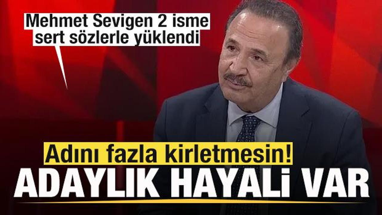 Mehmet Sevigen'den tepkilere cevap: Bu işlere fazla girmesin! Adaylık hayali var