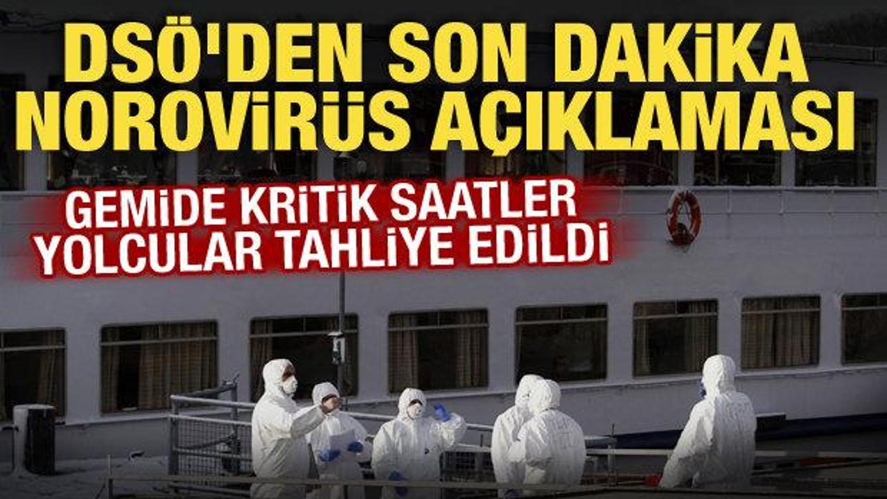 Norovir&uuml;sl&uuml; gemide kritik gelişme: Yolcular tahliye edildi! DS&Ouml;'den son dakika a&ccedil;ıklaması