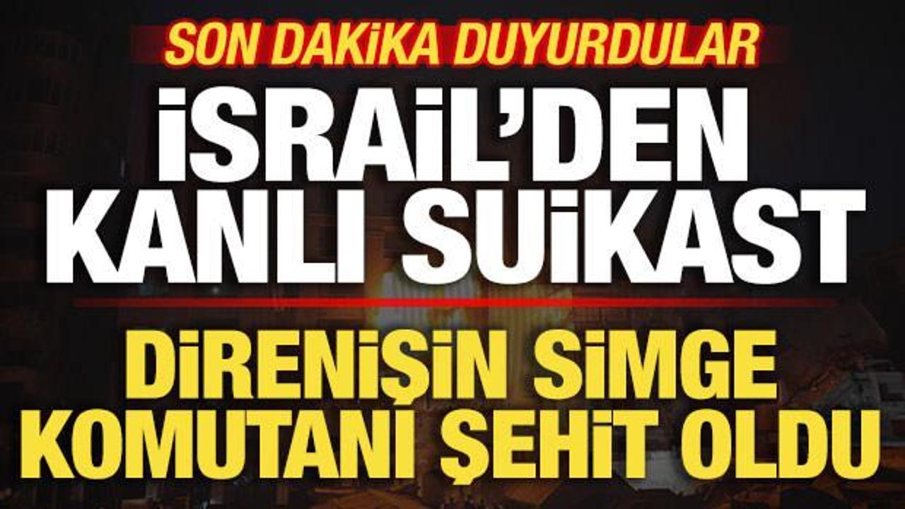 Son dakika duyurdular! İsrail'den kanlı suikast! &Uuml;st d&uuml;zey komutan şehit oldu