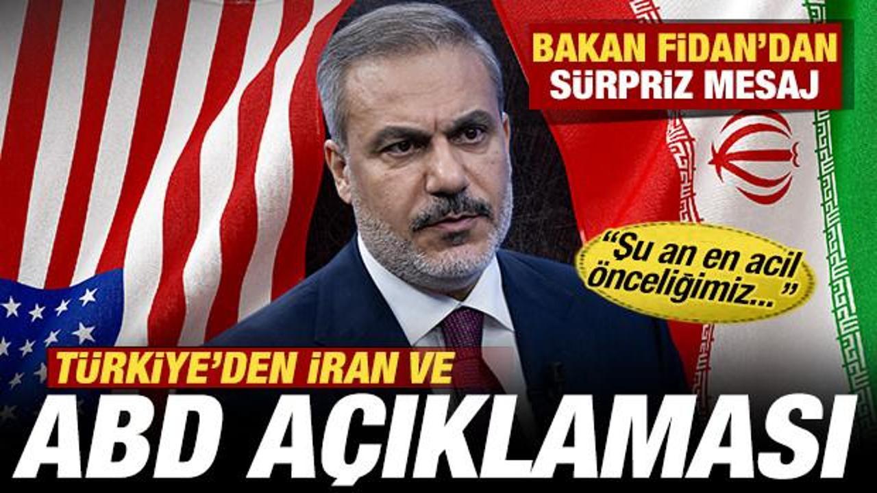 Türkiye’den son dakika ABD ve İran açıklaması! Bakan Fidan’dan sürpriz mesaj