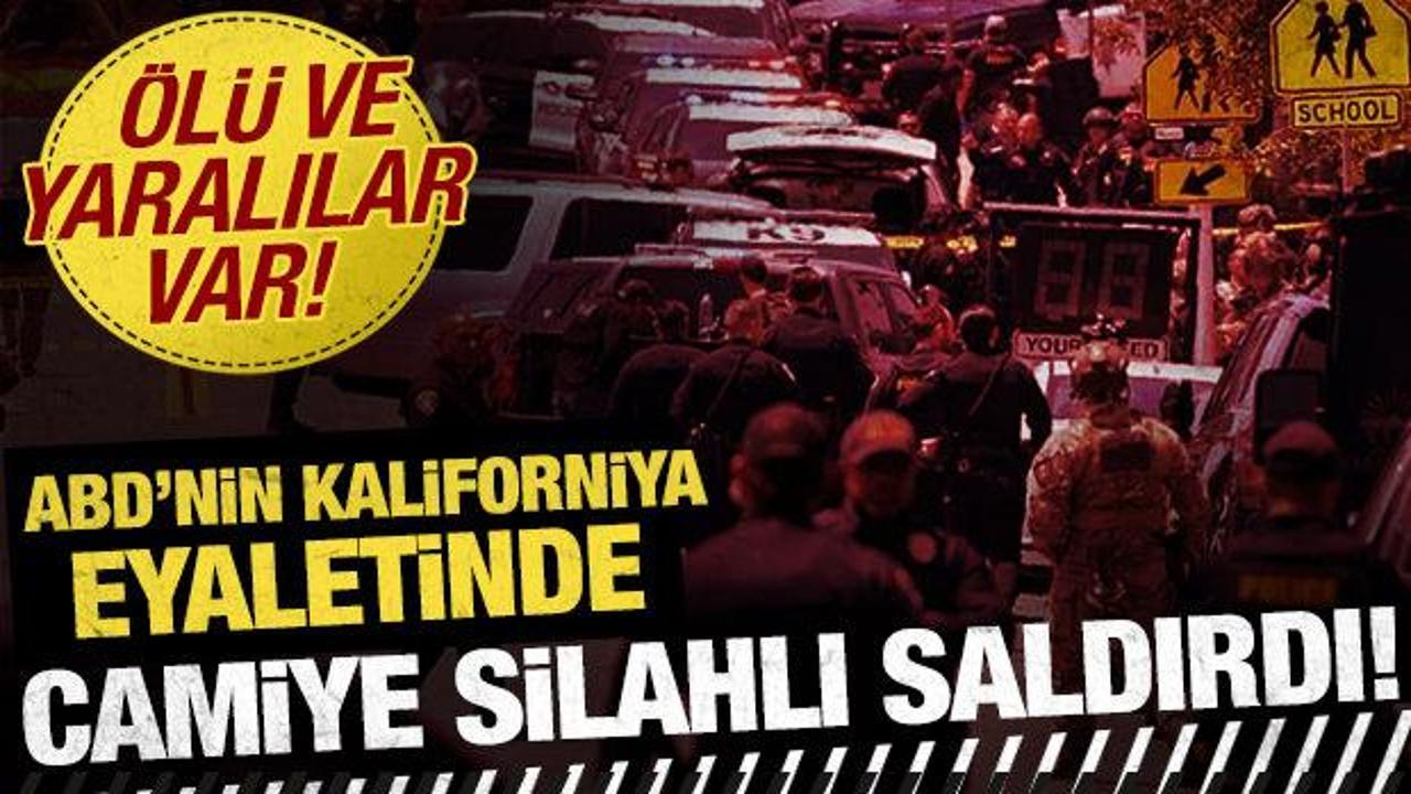 ABD'de de camiye silahlı saldırı: Hayatını kaybedenler var!