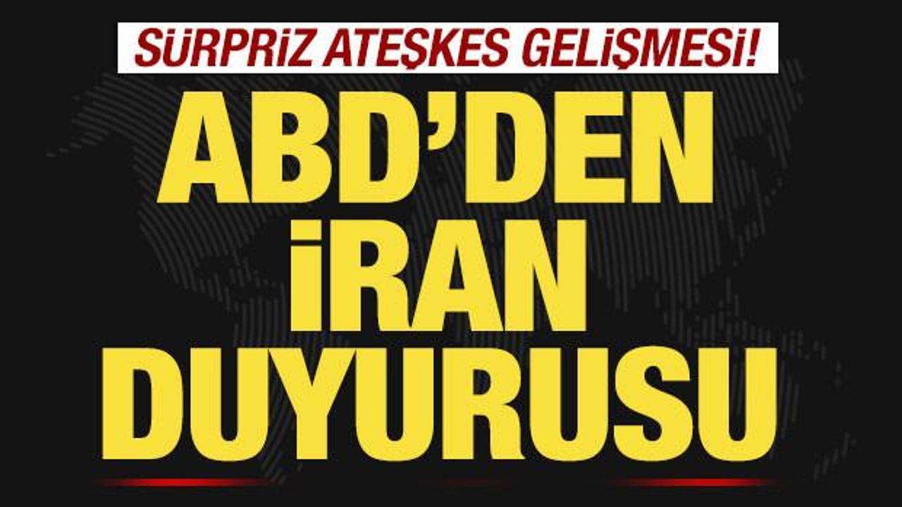 ABD'den son dakika İran duyurusu! S&uuml;rpriz ateşkes gelişmesi