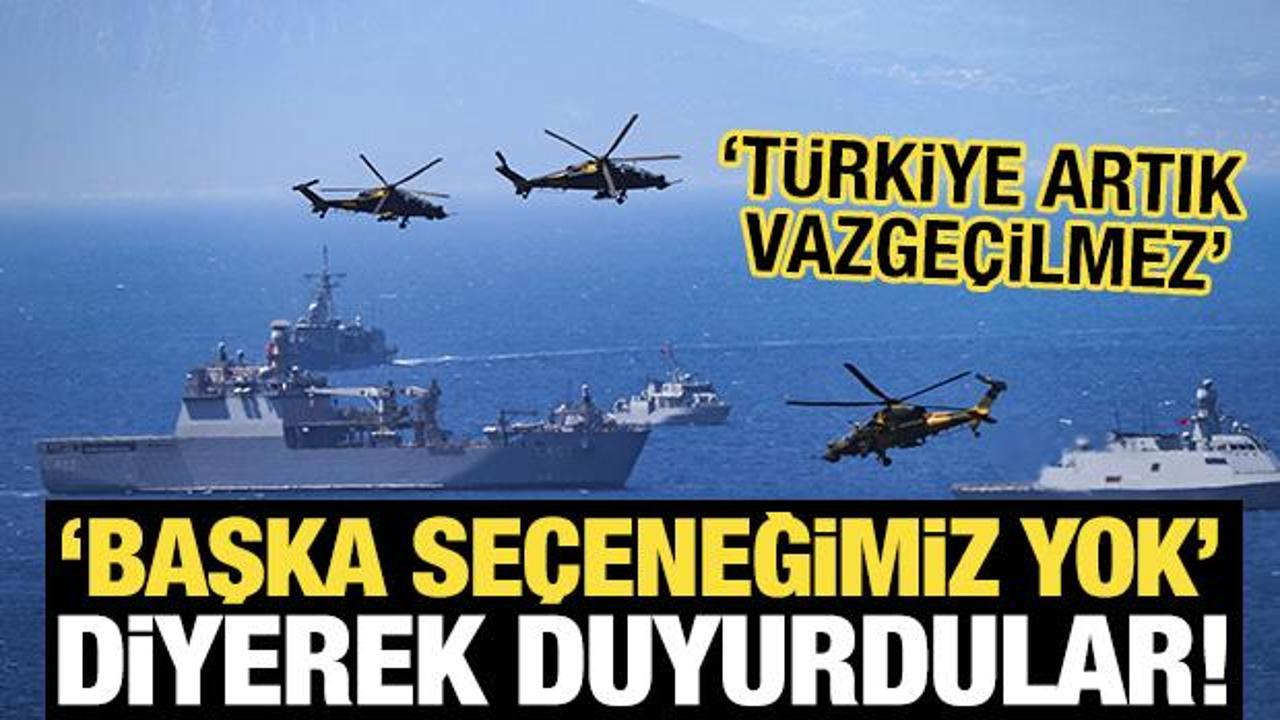 'Başka se&ccedil;eneğimiz yok' diyerek duyurdular! 'T&uuml;rkiye artık vazge&ccedil;ilmez'