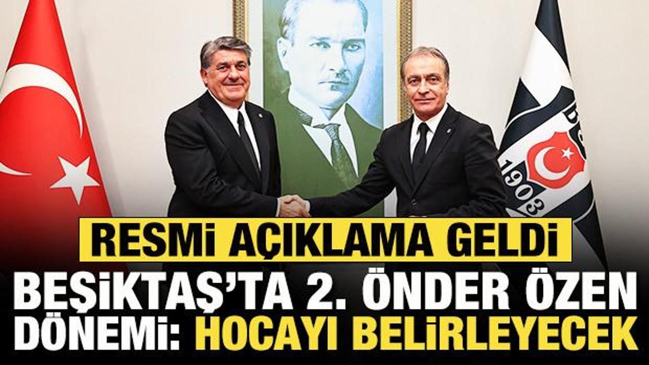 Resmi a&ccedil;ıklama geldi! Beşiktaş'ta 2. &Ouml;nder &Ouml;zen d&ouml;nemi: Hocayı da belirleyecek