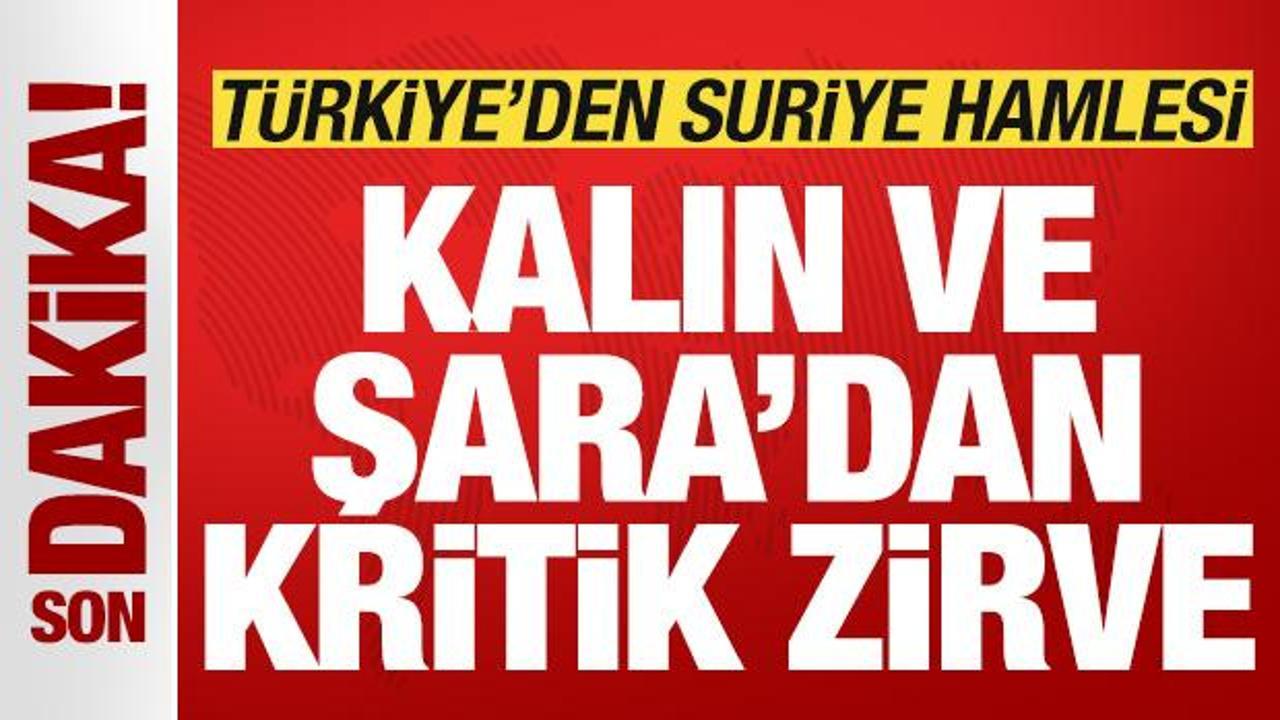 Son dakika: T&uuml;rkiye'den Suriye hamlesi! MİT Başkanı Kalın, Şara ile g&ouml;r&uuml;şt&uuml;