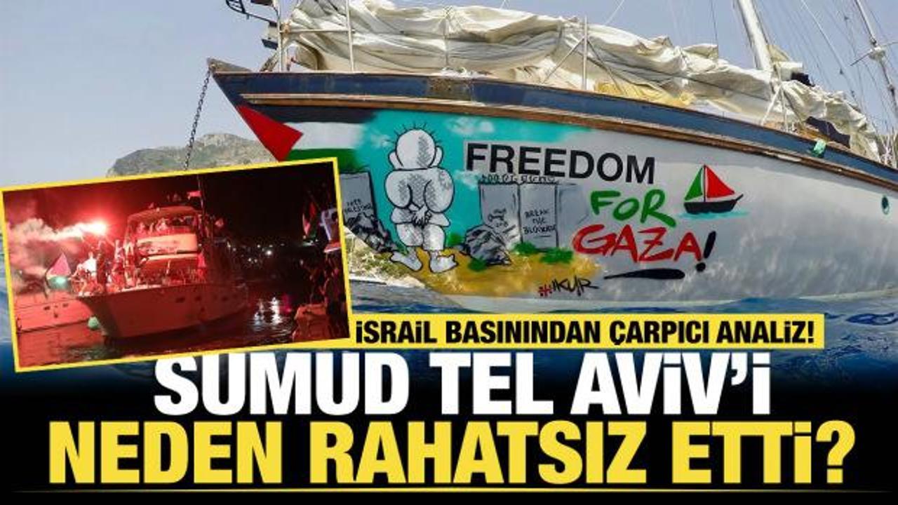 Sumud Tel Aviv&rsquo;i neden rahatsız etti?  İsrail basınından &ccedil;arpıcı analiz