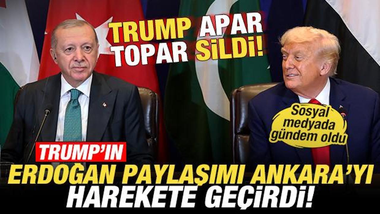 Trump'ın Erdoğan paylaşımı Ankara'yı harekete ge&ccedil;irdi! Trump apar topar sildi