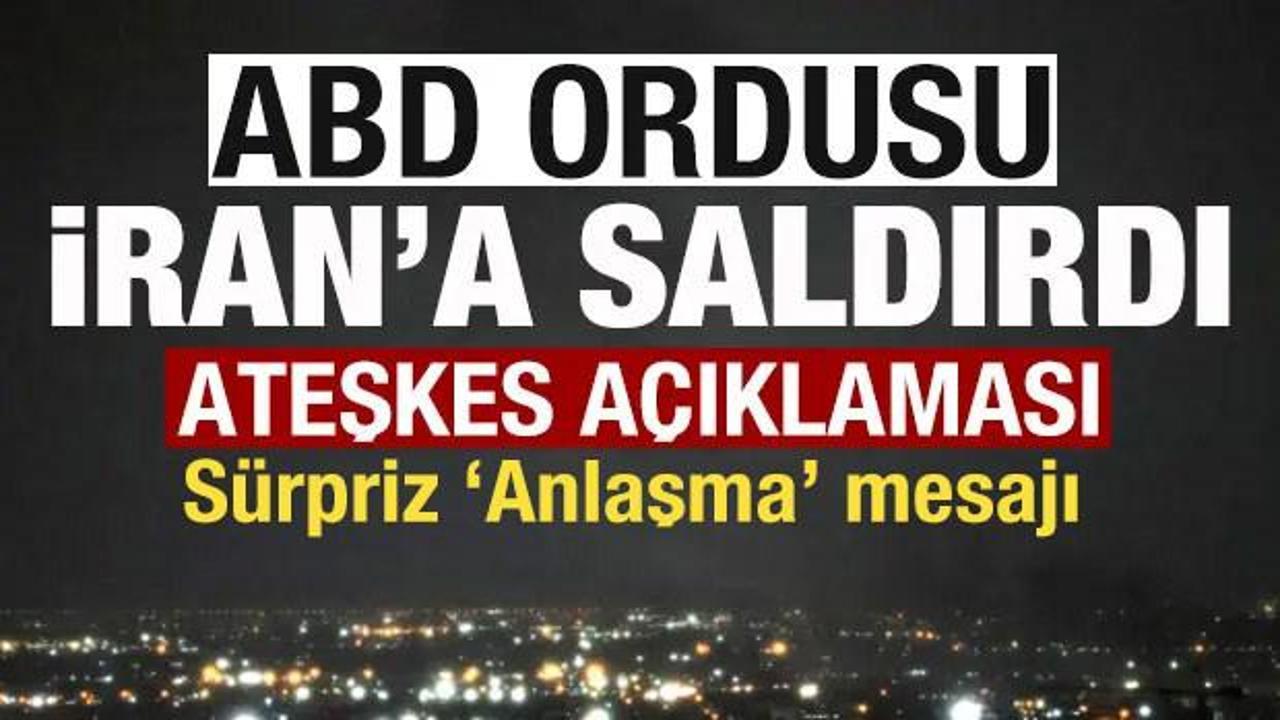 ABD ordusu İran'a saldırdı! Son dakika ateşkes a&ccedil;ıklaması! S&uuml;rpriz 'anlaşma' mesajı