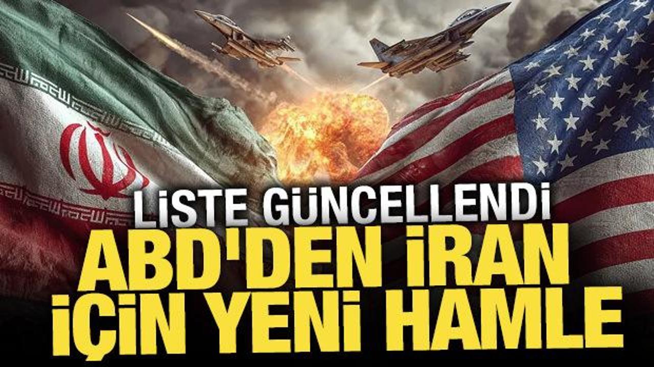 ABD'den İran i&ccedil;in yeni hamle