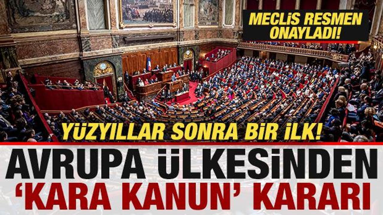 Avrupa &uuml;lkesinden "Kara kanun" kararı! Y&uuml;zyıllar sonra bir ilk! Resmen kaldırıldı