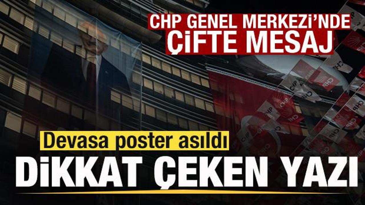 CHP Genel Merkezi'nde b&uuml;y&uuml;k hazırlık! Dikkat &ccedil;eken poster