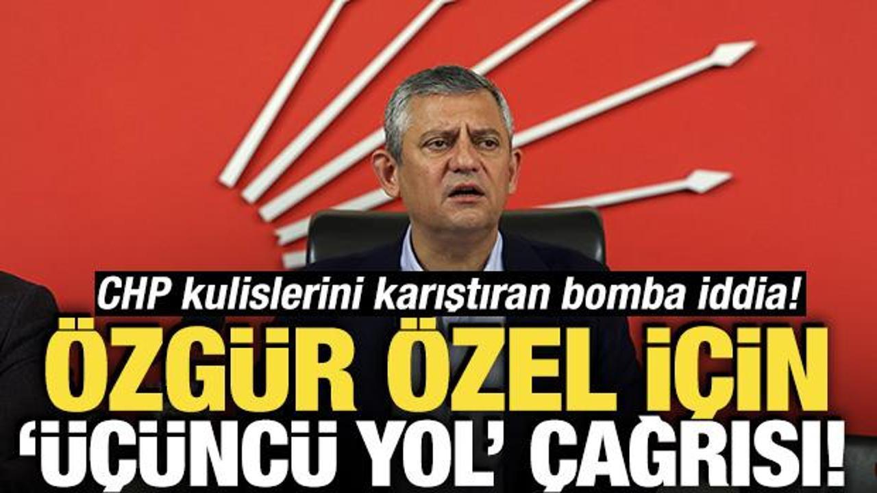 CHP kulislerini karıştıran bomba iddia! &Ouml;zg&uuml;r &Ouml;zel i&ccedil;in '&Uuml;&ccedil;&uuml;nc&uuml; yol' &ccedil;ağrısı