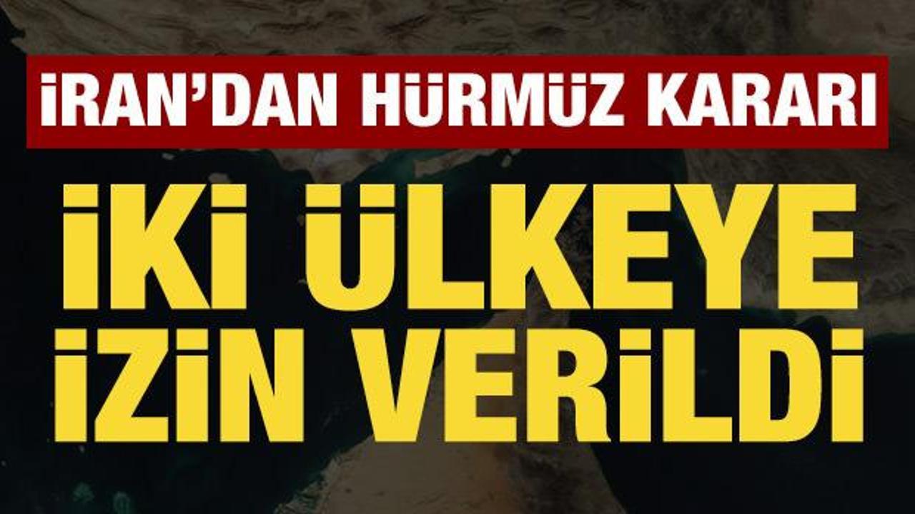 İran'dan H&uuml;rm&uuml;z kararı: &Ccedil;in ve Rusya'ya izin verildi