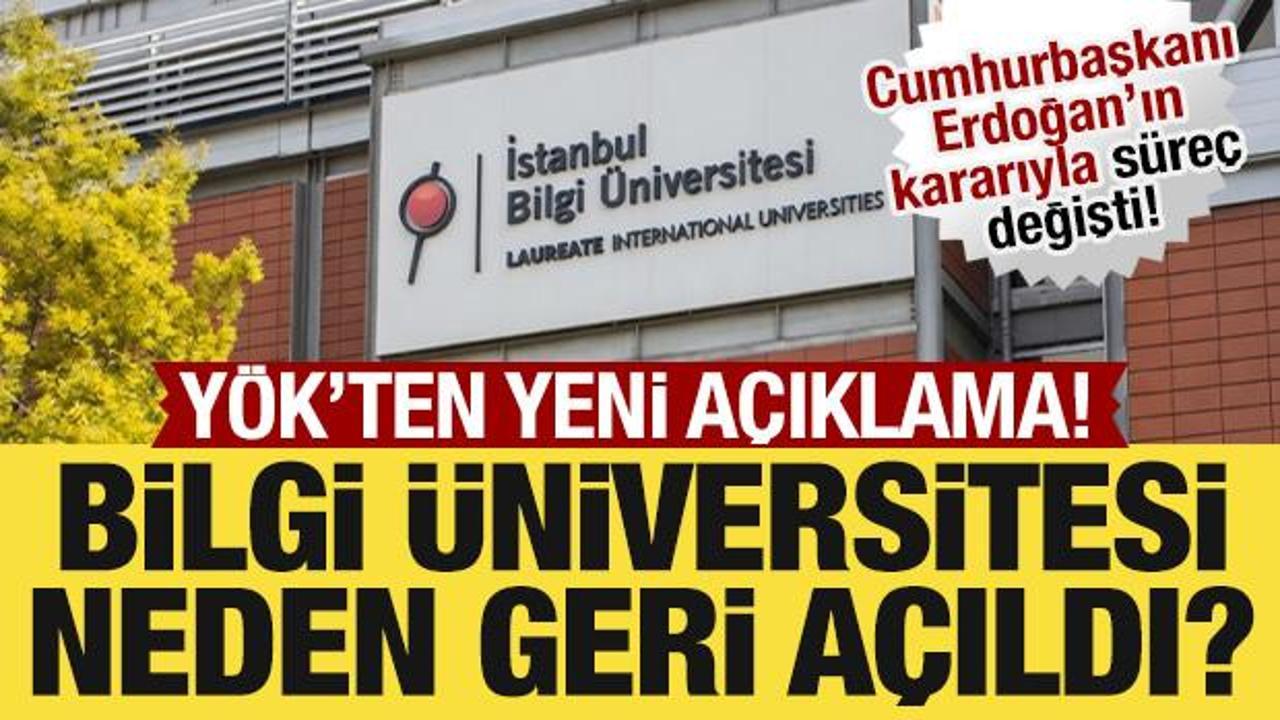 İstanbul Bilgi &Uuml;niversitesi neden geri a&ccedil;ıldı? Y&Ouml;K'ten yeni a&ccedil;ıklama!