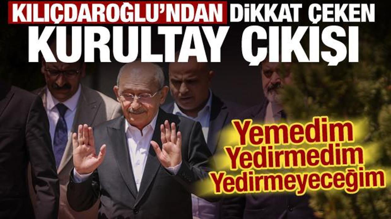 Kılı&ccedil;daroğlu'ndan son dakika kurultay &ccedil;ıkışı: Kimseye yedirmeyeceğim!