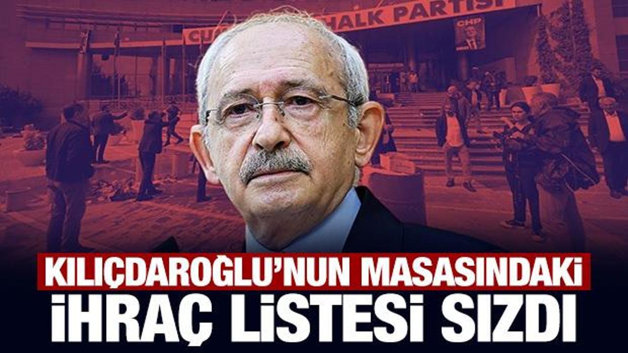 Kılı&ccedil;daroğlu'nun masasındaki ihra&ccedil; listesi sızdı