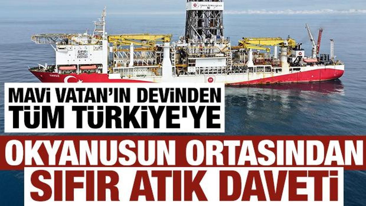 Mavi Vatan&rsquo;ın devinden t&uuml;m T&uuml;rkiye'ye &ccedil;ağrı: Okyanusun ortasından sıfır atık daveti