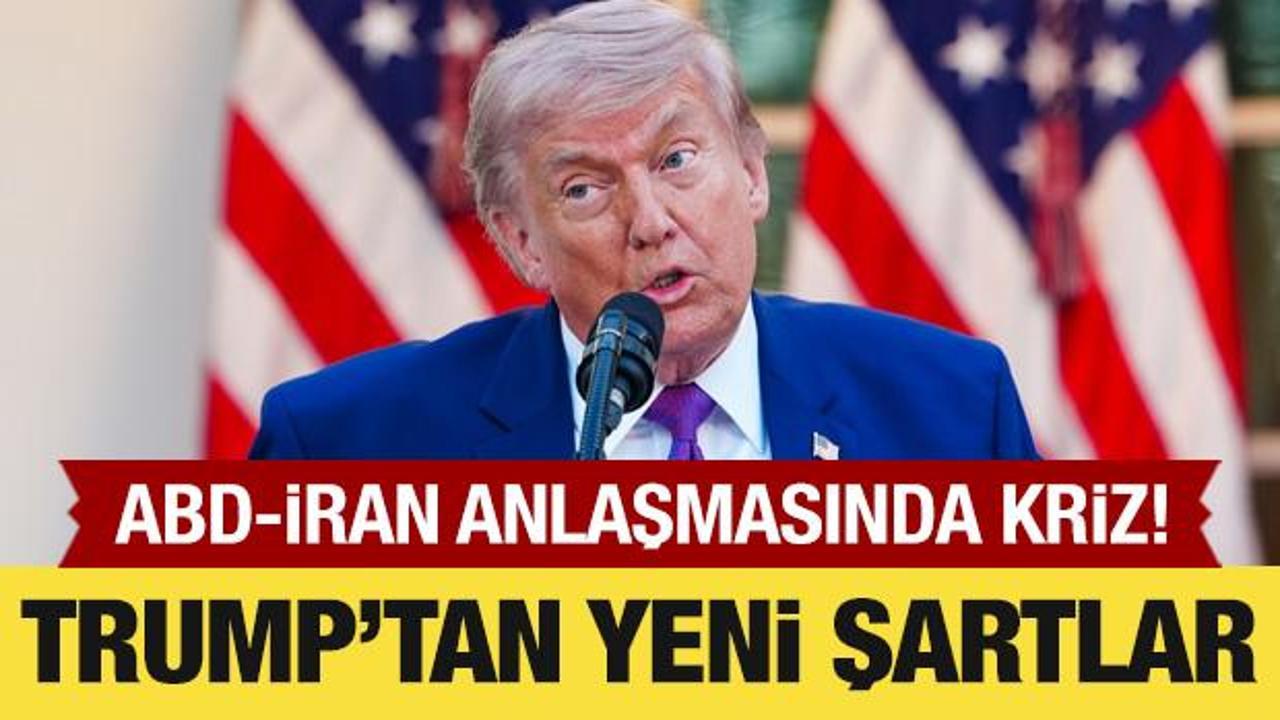 Trump anlaşmayı zorluyor! İran'a daha sert şartlar sundu