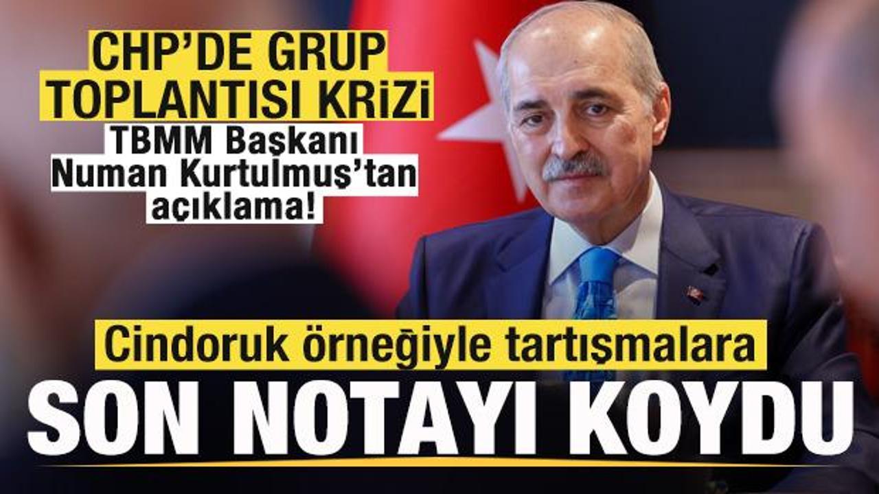 CHP'de grup toplantısı krizi! Numan Kurtulmuş, Cindoruk &ouml;rneği vererek son noktayı koydu