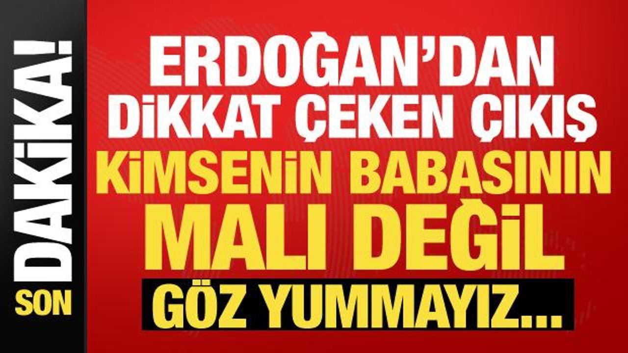 Erdoğan'dan dikkat &ccedil;eken yolsuzluk &ccedil;ıkışı: Skandallar mazur g&ouml;r&uuml;lemez!