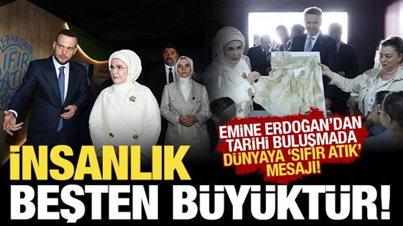 Emine Erdoğan 'İnsanlık beşten b&uuml;y&uuml;kt&uuml;r' diyerek d&uuml;nyaya seslendi! 