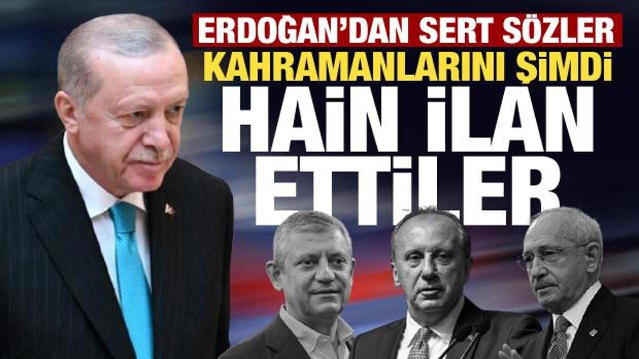 Erdoğan'dan CHP'ye sert s&ouml;zler: Kahramanları şimdi hain oldu