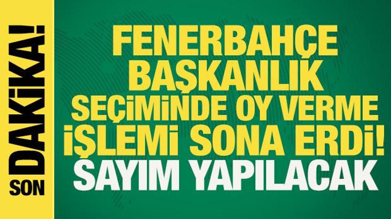 Fenerbah&ccedil;e başkanlık se&ccedil;iminde oy verme işlemi sona erdi! Sayım yapılacak