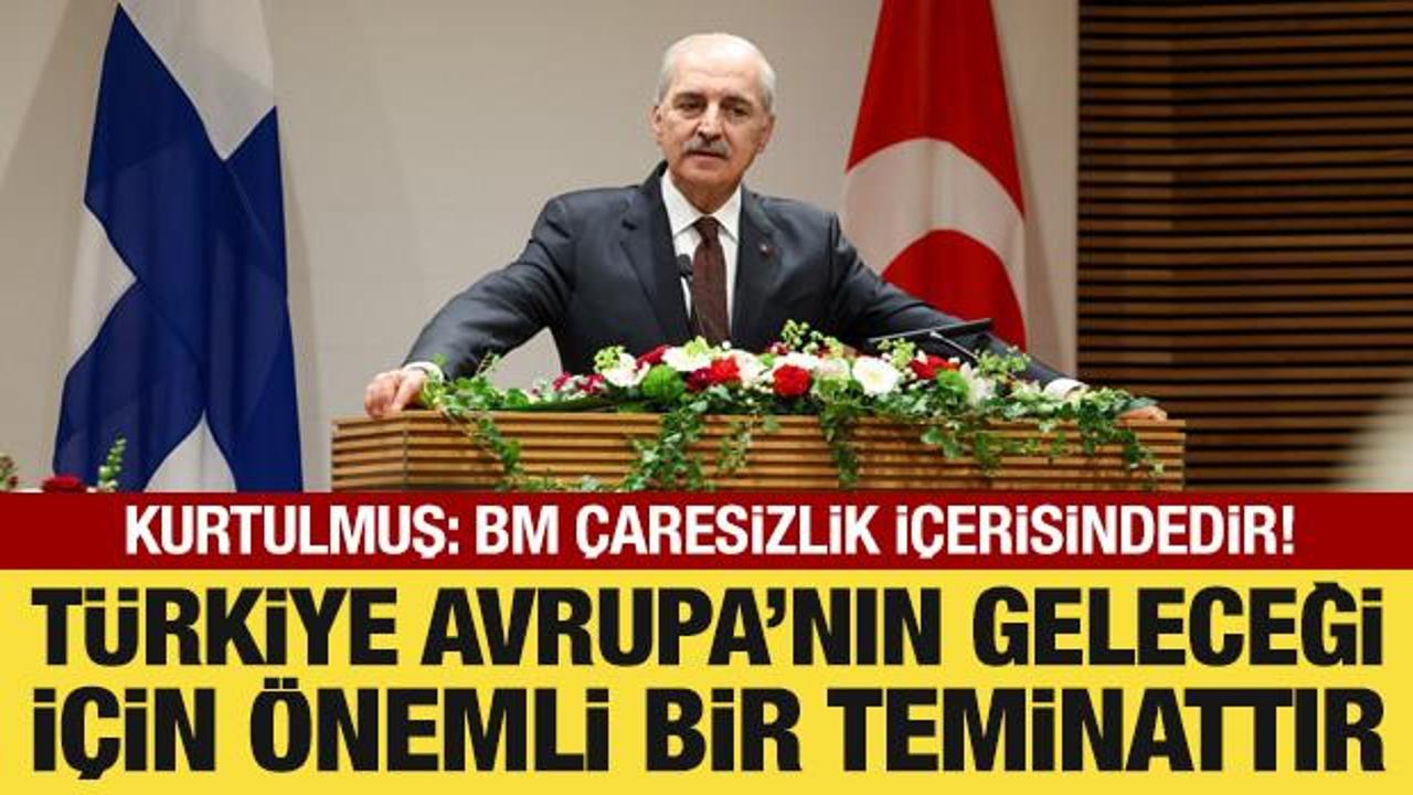 Meclis Başkanı Kurtulmuş'tan Avrupa'ya mesaj!