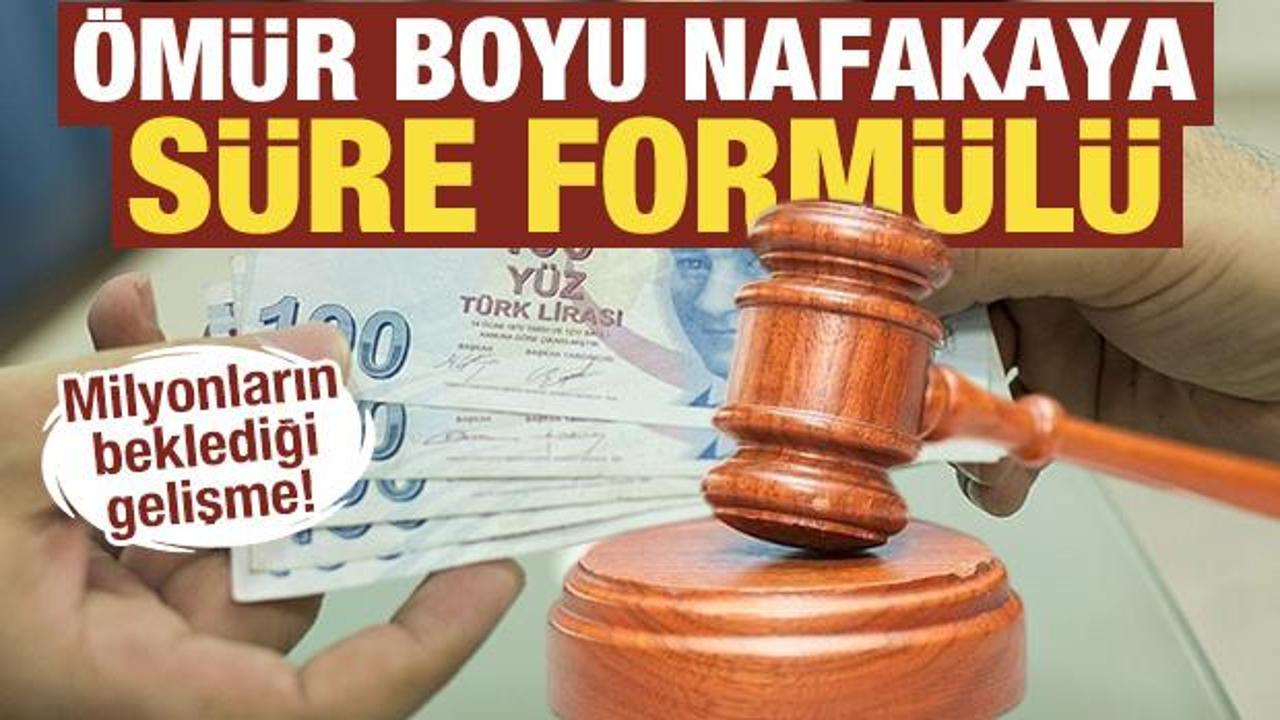 &Ouml;m&uuml;r boyu nafakaya s&uuml;re form&uuml;l&uuml;: 4 Haziran'da Y&uuml;ksek Mahkeme'nin g&uuml;ndemine geliyor!