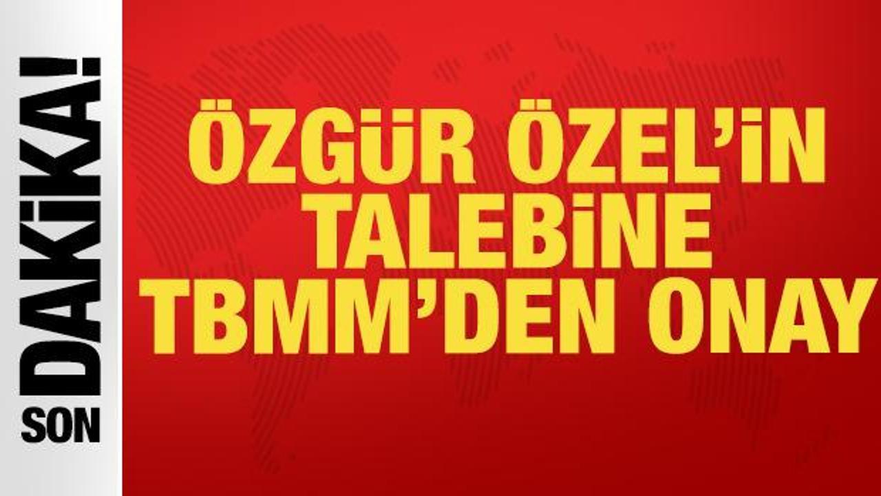 &Ouml;zg&uuml;r &Ouml;zel'in beklediği karar TBMM'den &ccedil;ıktı: Onay verildi!