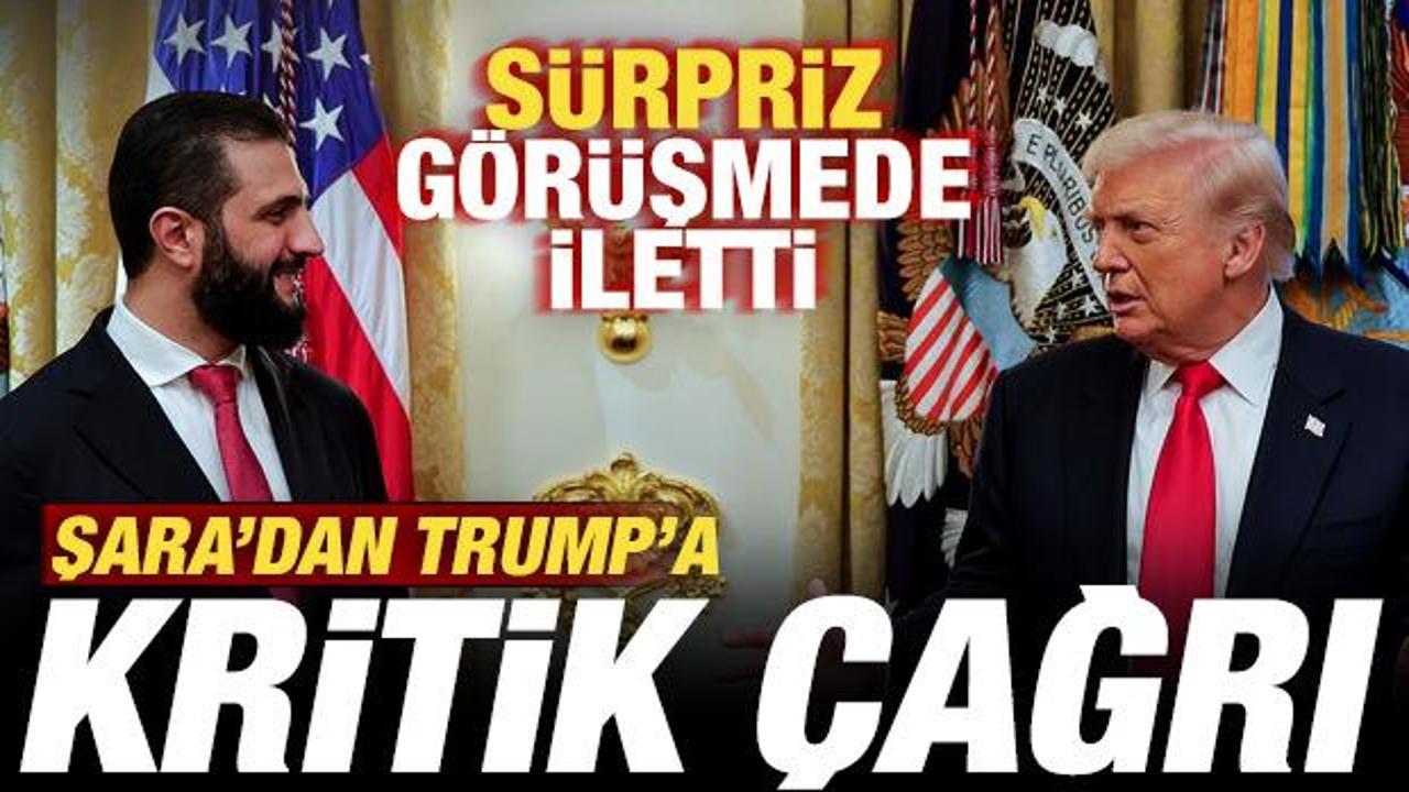 Şara’dan Trump’a kritik çağrı! ABD ve Suriye’den sürpriz görüşme… Şara’dan Trump’a kritik çağrı! ABD ve Suriye’den sürpriz görüşme…