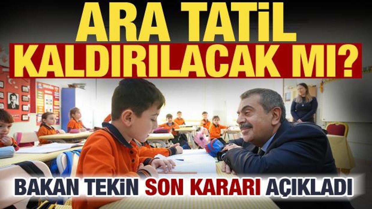 Ara tatil kalkacak mı? Bakan Tekin tartışmalara son noktayı koydu