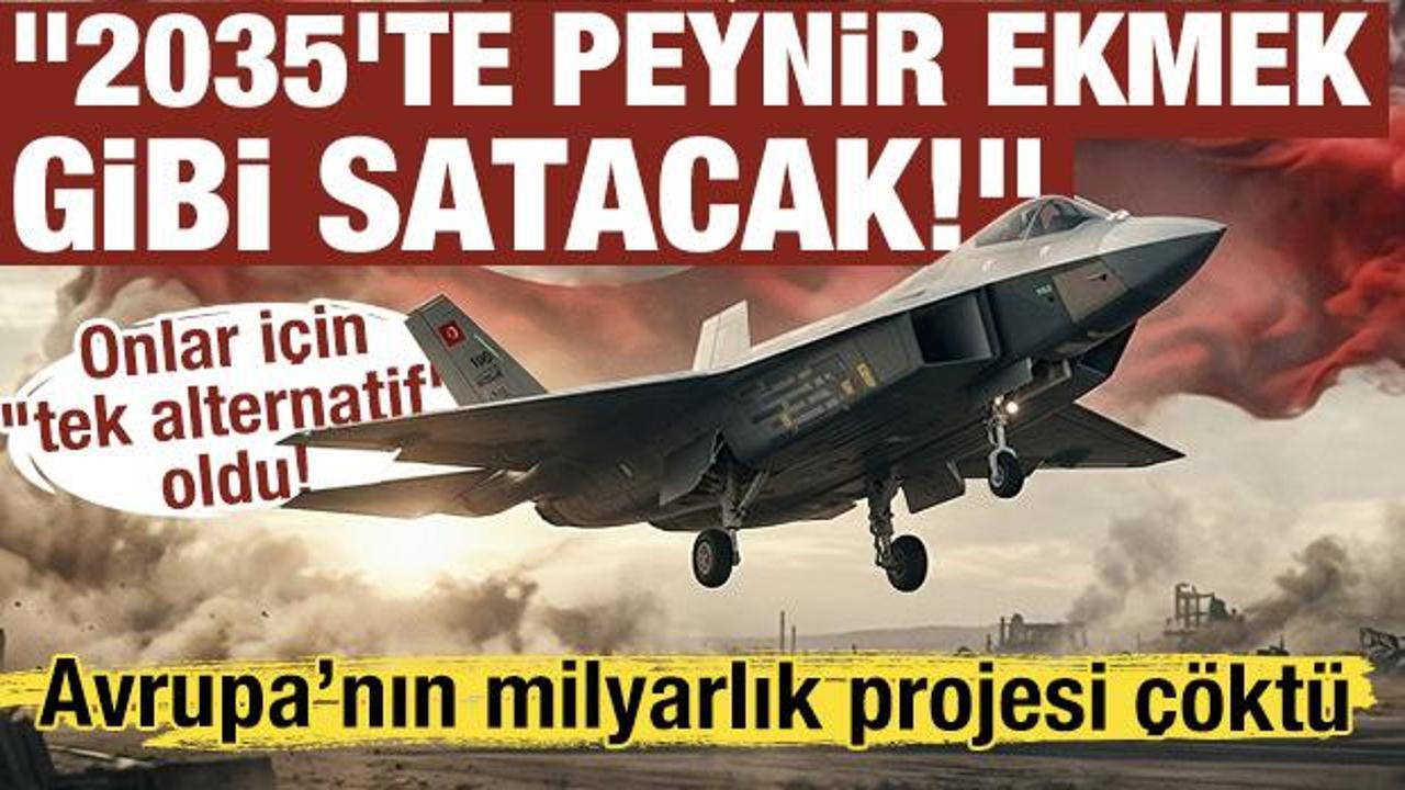 Avrupa&rsquo;nın milyarlık projesi &ccedil;&ouml;kt&uuml;: KAAN "tek alternatif" oldu! D&uuml;nya sıraya girdi!