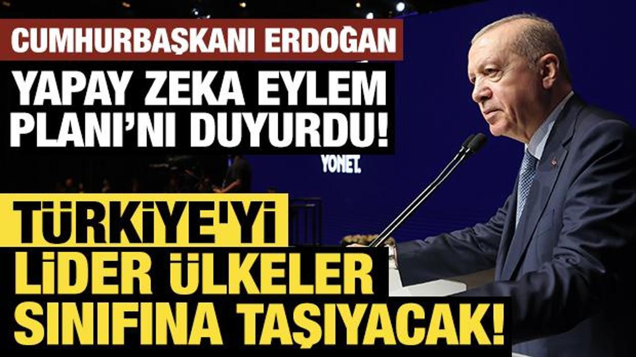 Cumhurbaşkanı Erdoğan, Yapay Zeka Eylem Planı&rsquo;nı duyurdu! Lider &uuml;lkeler sınıfına taşıyacak