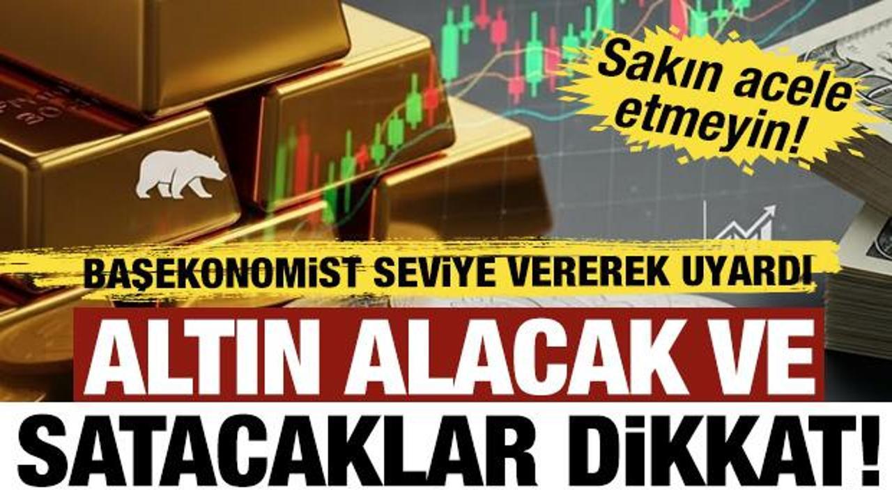 Elinde altını olanlar dikkat!  Uzmanından uyarı: Sakın acele etmeyin!