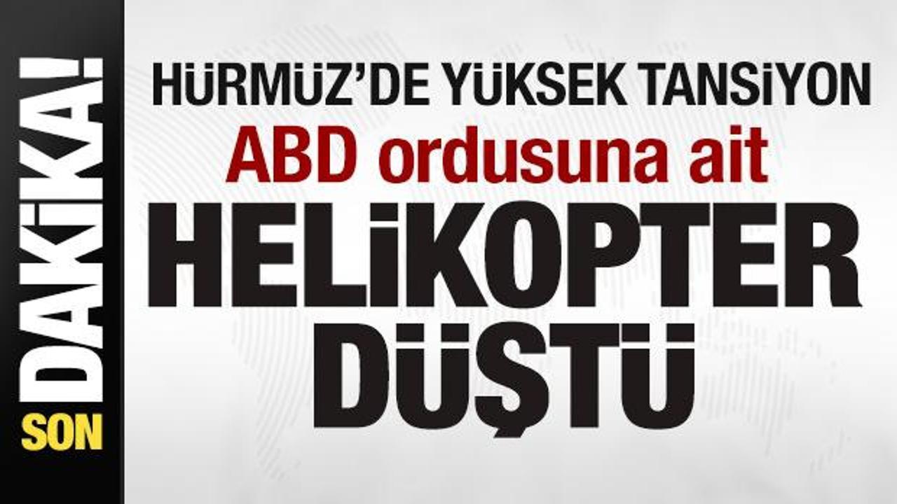 Savaşta bir ilk! Hürmüz’de yüksek tansiyon! ABD ordusuna ait helikopter düştü! Savaşta bir ilk! Hürmüz’de yüksek tansiyon! ABD ordusuna ait helikopter düştü!