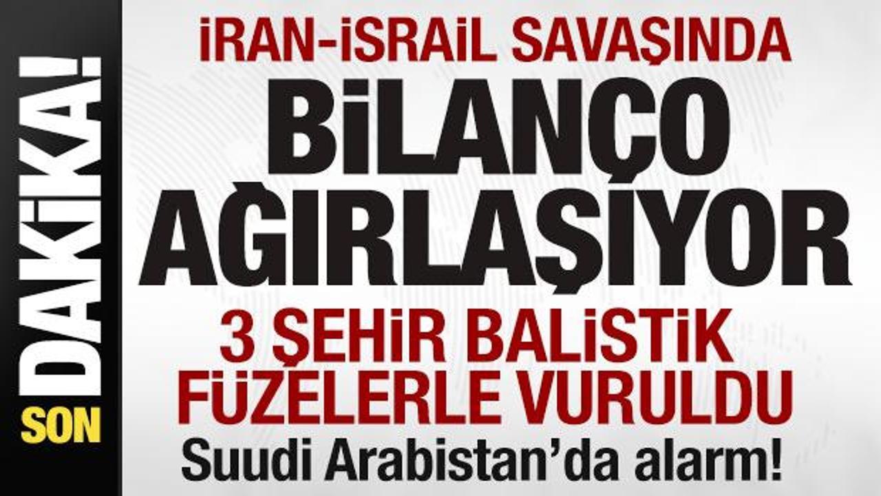 İran-İsrail savaşı son dakika! 3 şehir balistik füzelerle vuruldu Suudi Arabistan’da alarm