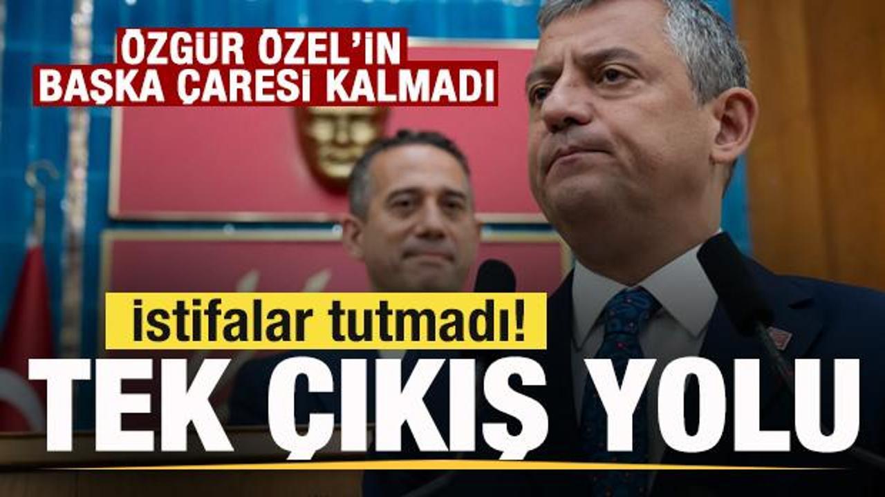 İstifalar tutmadı! &Ouml;zg&uuml;r &Ouml;zel'in tek &ccedil;ıkış yolu! Başka &ccedil;aresi kalmadı