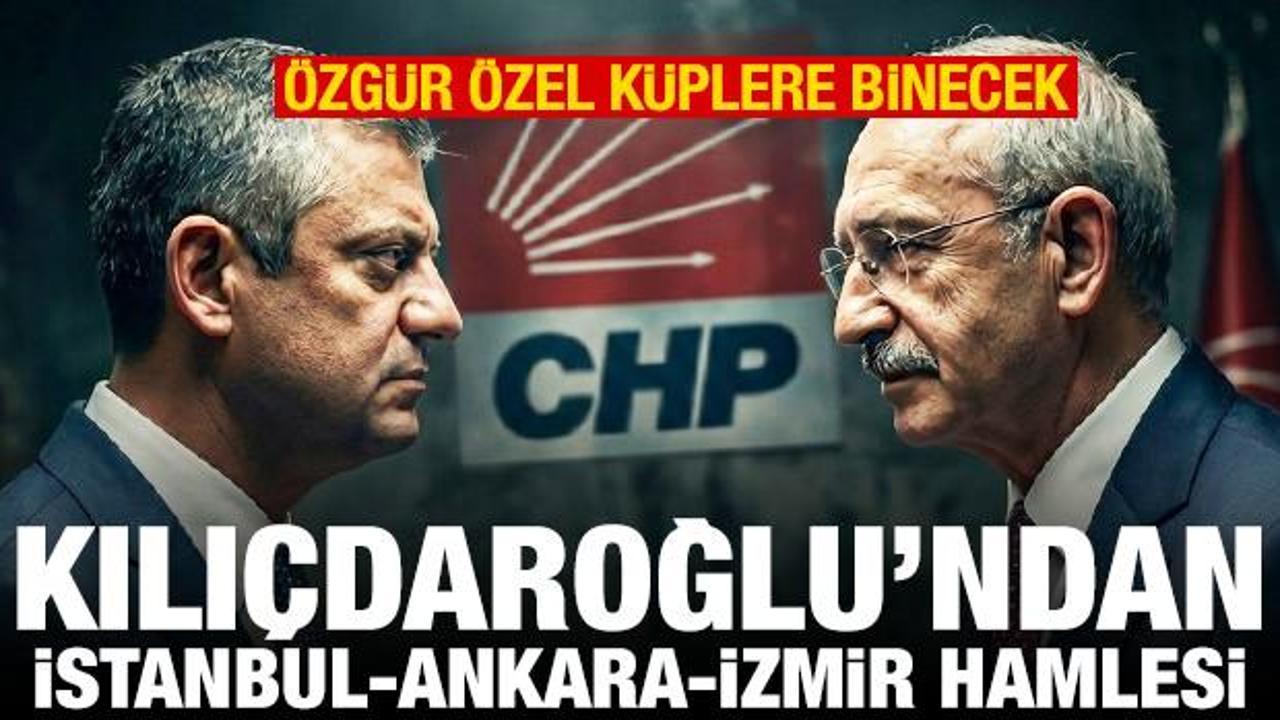 Kılı&ccedil;daroğlu cephesinden İstanbul, Ankara ve İzmir hamlesi