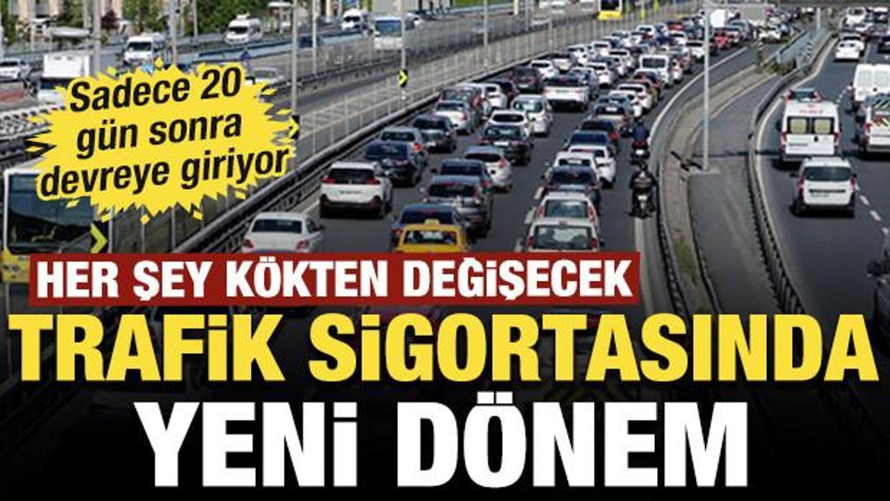 Trafik sigortasında yeni d&ouml;nem: Sadece 20 g&uuml;n sonra devreye giriyor
